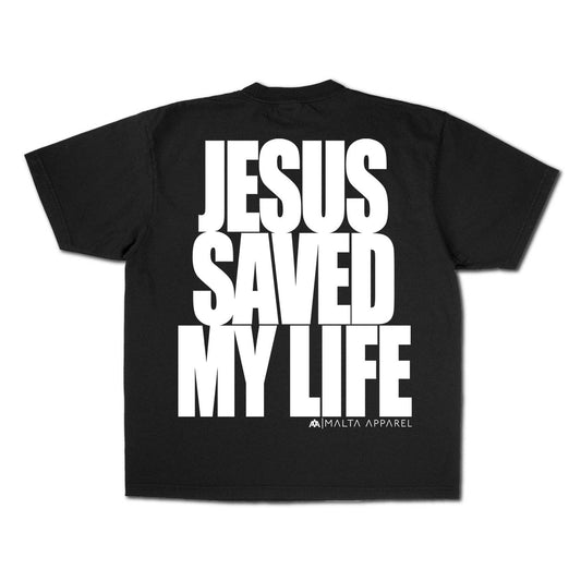 JESUS SAVED MY LIFE Tee