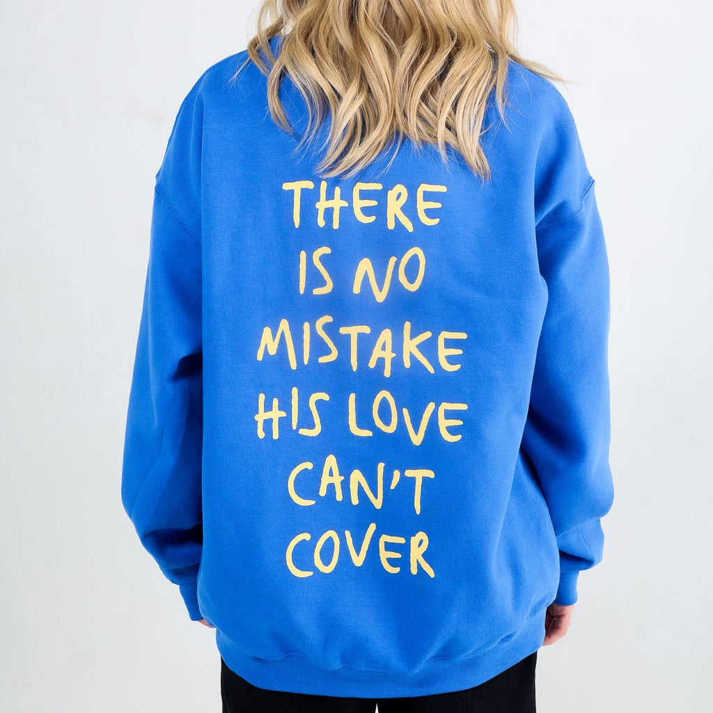 NO MISTAKE Sweatshirt
